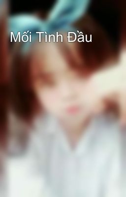 Mối Tình Đầu