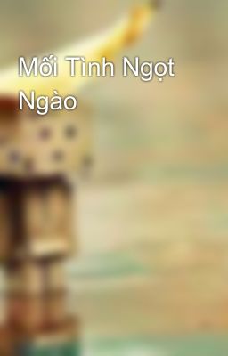 Mối Tình Ngọt Ngào