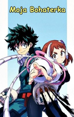 Moja Bohaterka || Izuku x Ochaco