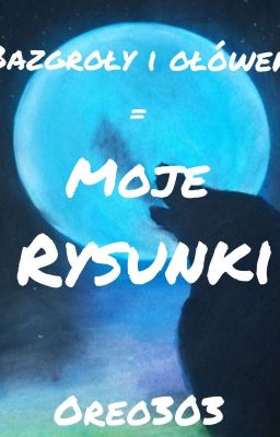 Moje rysunki 