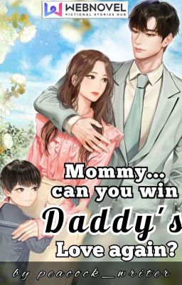 Mommy...Can You Win Daddy's Love Again?