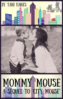 Mommy Mouse (sequel to City Mouse)