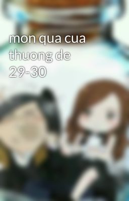 mon qua cua thuong de 29-30