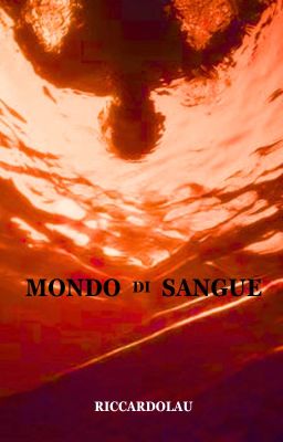 Mondo di sangue [SEQUEL]