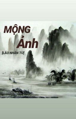 Mộng Ảnh [Lão Nhân Từ]