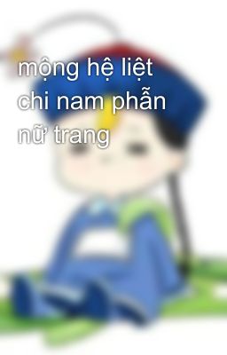 mộng hệ liệt chi nam phẫn nữ trang