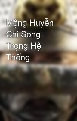 Mộng Huyễn Chi Song Trọng Hệ Thống