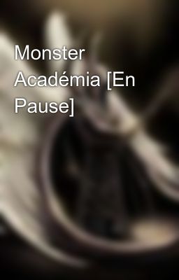 Monster Académia [En Pause]