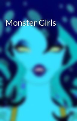 Monster Girls