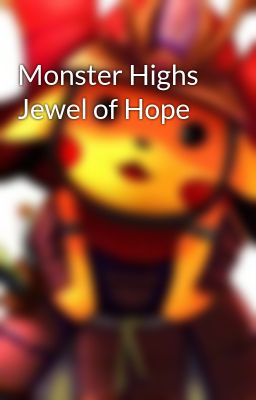 Monster Highs Jewel of Hope