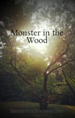 Monster in the Wood