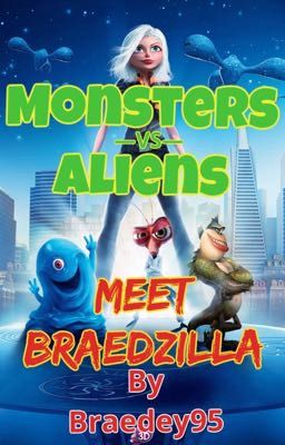 Monsters VS Aliens: Meet Braedzilla