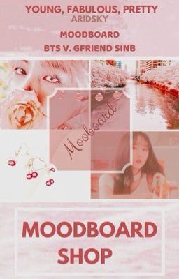 Mood Board Shop!  ~OPEN~