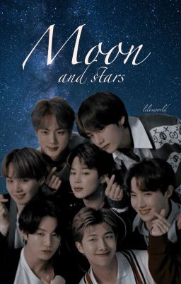 Moon and Stars || OT7