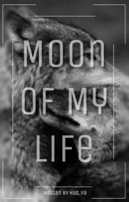 Moon of my Life • Ziall ✔️