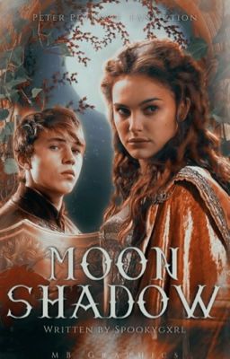 Moonshadow ━━ Peter Pevensie