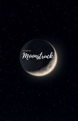 Moonstruck [On2eus]