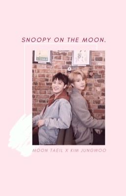[MoonWoo] [Jungil] [NCT 127] Snoopy on the Moon.