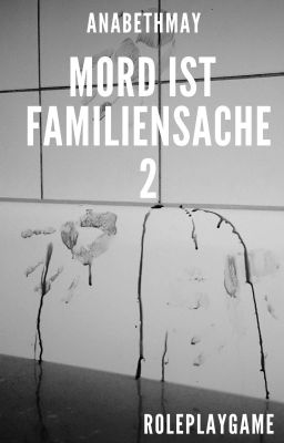 Mord ist Familiensache 2 [Beendet]