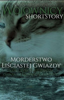 Morderstwo Liściastej Gwiazdy   Zakończone