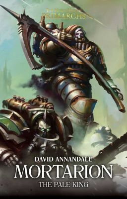 Mortarion: The Pale King  2022 - Tiểu thuyết Warhammer 40k  (Tiếng việt)