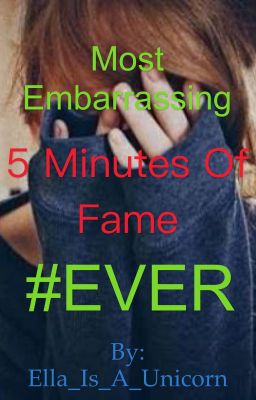 Most Embarrassing 5 Minutes of Fame