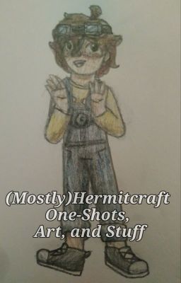 (Mostly)Hermitcraft One-Shots, Art, and Stuff