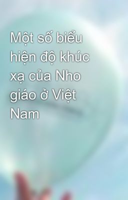 Một số biểu hiện độ khúc xạ của Nho giáo ở Việt Nam