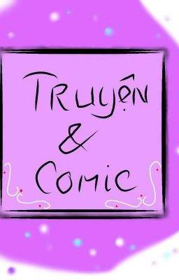  MỘT SỐ TRUYỆN  + COMIC NHỎ  