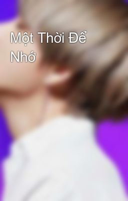 Một Thời Để Nhớ