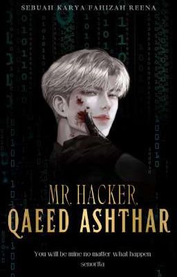 MR HACKER ; QAEED ASHTAR (COMING SOON)