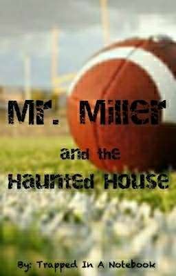 Mr. Miller and the Haunted House 