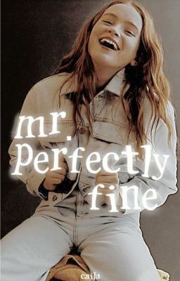 Mr. perfectly fine... EJ Caswell, SPANISH TRANSLATION.