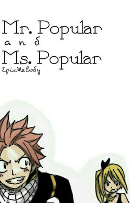 Mr. Popular And Ms. Popular [ NaLu ]