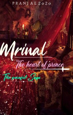 Mrinal ~ The Heart Of Prince