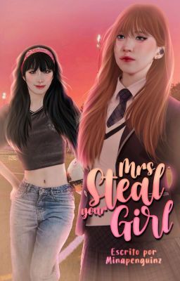 mrs. steal your girl    ♡   𝗺𝗶𝗺𝗼