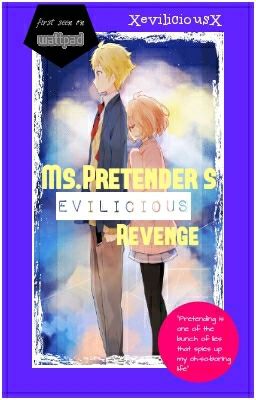 Ms.Pretender's Evilicious Revenge [ON HOLD]