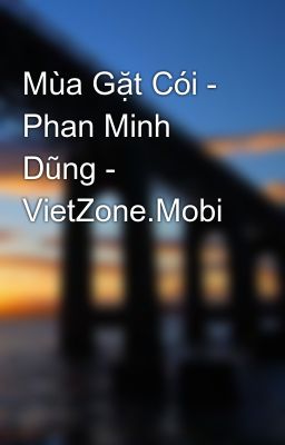 Mùa Gặt Cói - Phan Minh Dũng - VietZone.Mobi