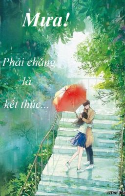 Mưa! Phải chăng là kết thúc...