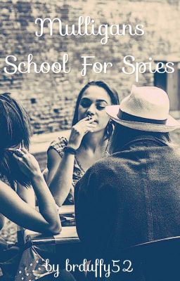 Mulligans School For Spies {A Role Play}