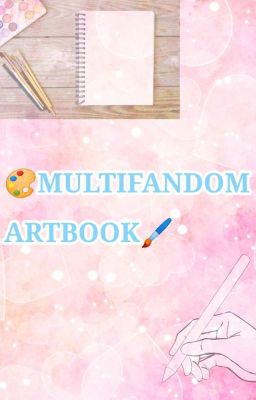 🎨 Multifandom Artbook🖌