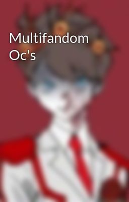 Multifandom Oc's