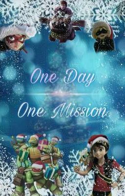 Multifandom~ One Day - One Mission [Christmas Special 2019] 