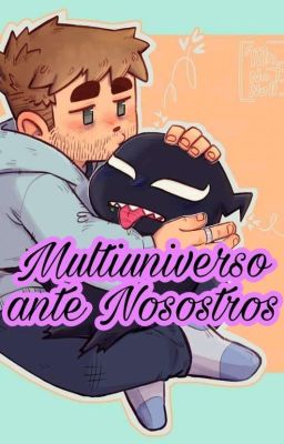 Multiuniverso Ante Nosostros [Smybrock] Venom x Eddie 