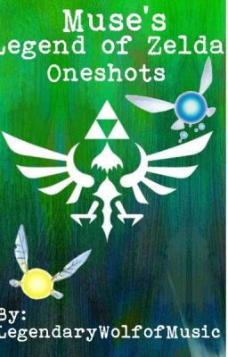 Muse's Legend of Zelda Oneshots