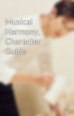 Musical Harmony, Character Guide