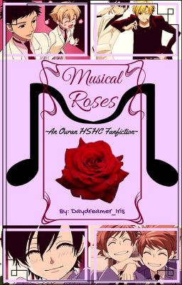 Musical Roses •~An Ouran HSHC Fanfic~•