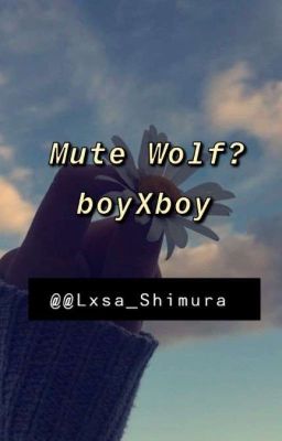 mute wolf? boyXboy