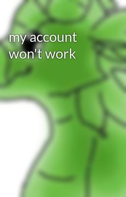 my account won't work