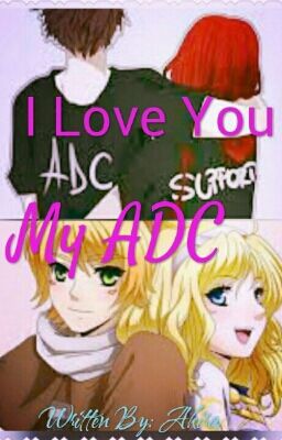 My ADC! I Love You